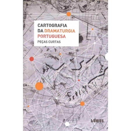 Cartografia da dramaturgia portuguesa: peças curtas