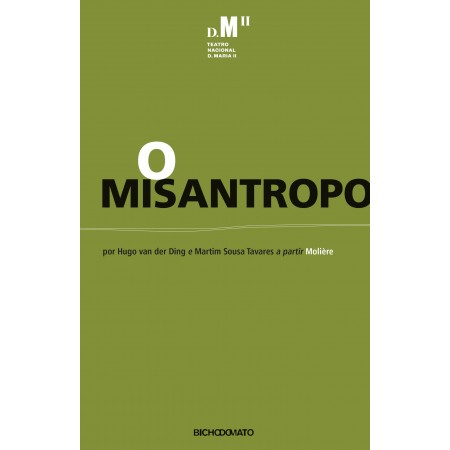 O Misantropo: por Hugo van der Ding e Martim Sousa Tavares a partir Molière